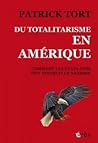 Du Totalitarisme en Amérique Du Totalitarisme en Amérique