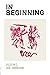 In Beginning: Poems
