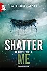 Shatter Me. Le no...