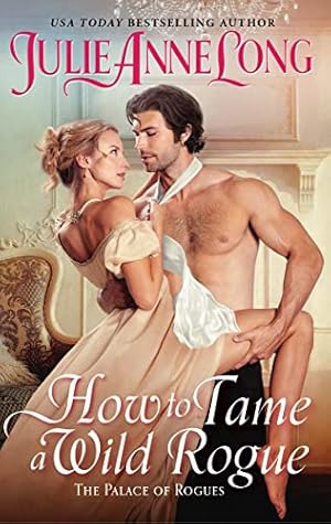 How to Tame a Wild Rogue (The Palace of Rogues, #6)