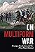 On Multiform War: Strategy,...