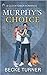 Murphy's Choice (Clocktower Romance #6)