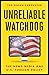Unreliable Watchdog by Ted Galen Carpenter