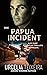 The Papua Incident (Alex Hu...