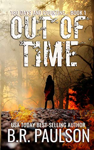 Out of Time: apocalyptic thriller (180 Days and Counting. Series)