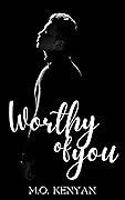 Worthy of You