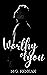 Worthy of You (Worthy, #2)