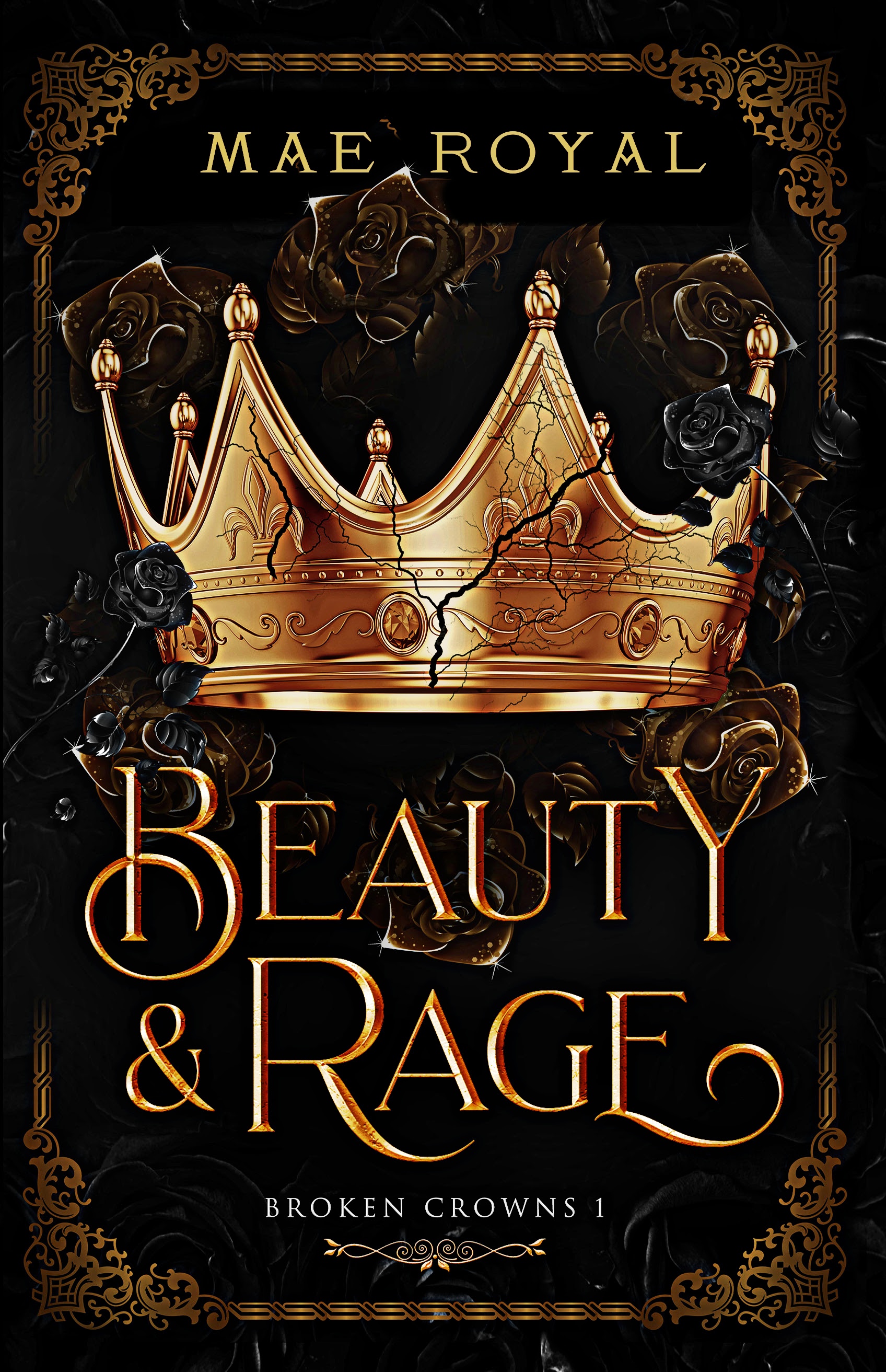 Beauty & Rage (Broken Crowns Duology 1)