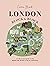 London, Block by Block: An illustrated guide to the best of England’s capital