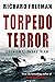 Torpedo Terror: 1914-18 U-b...