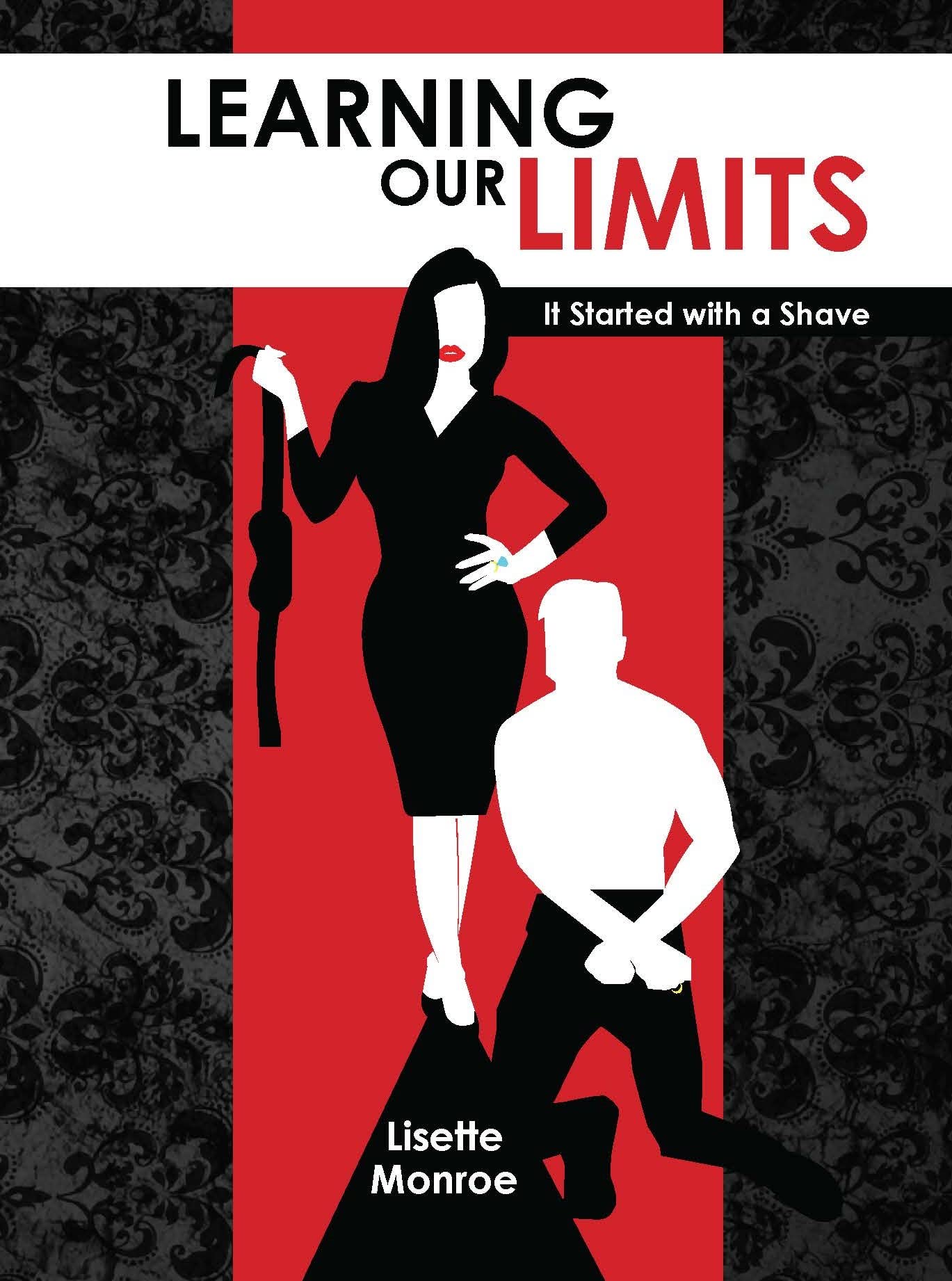 Learning our Limits: It Started with a Shave (Kindle Edition)