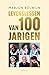 Levenslessen van 100-jarigen