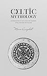 Celtic Mythology:...