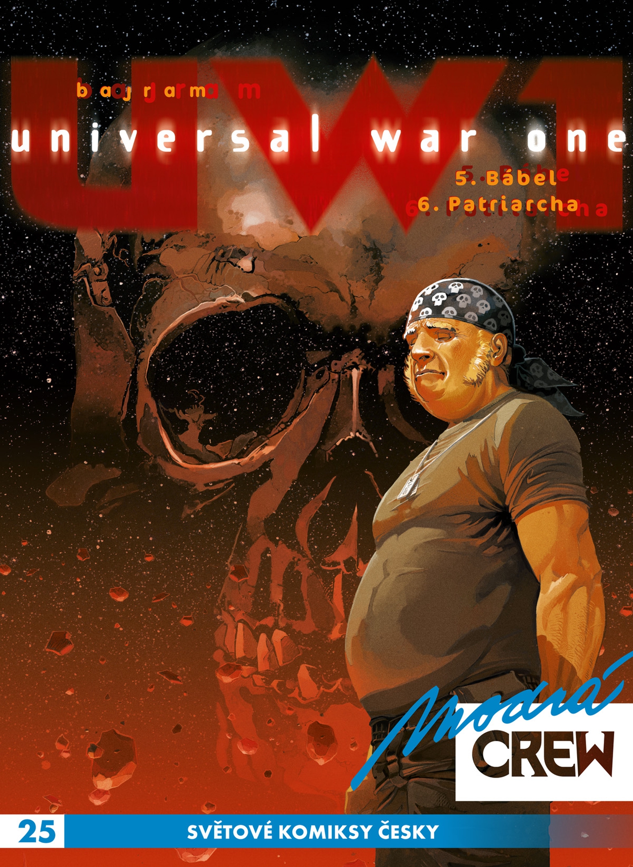 Modrá Crew #25 - Universal War One #5 Bábel, #6 Patriarcha (Paperback)