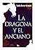 La dragona y el anciano: Un...