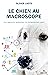 LE CHIEN AU MACROSCOPE: Une...
