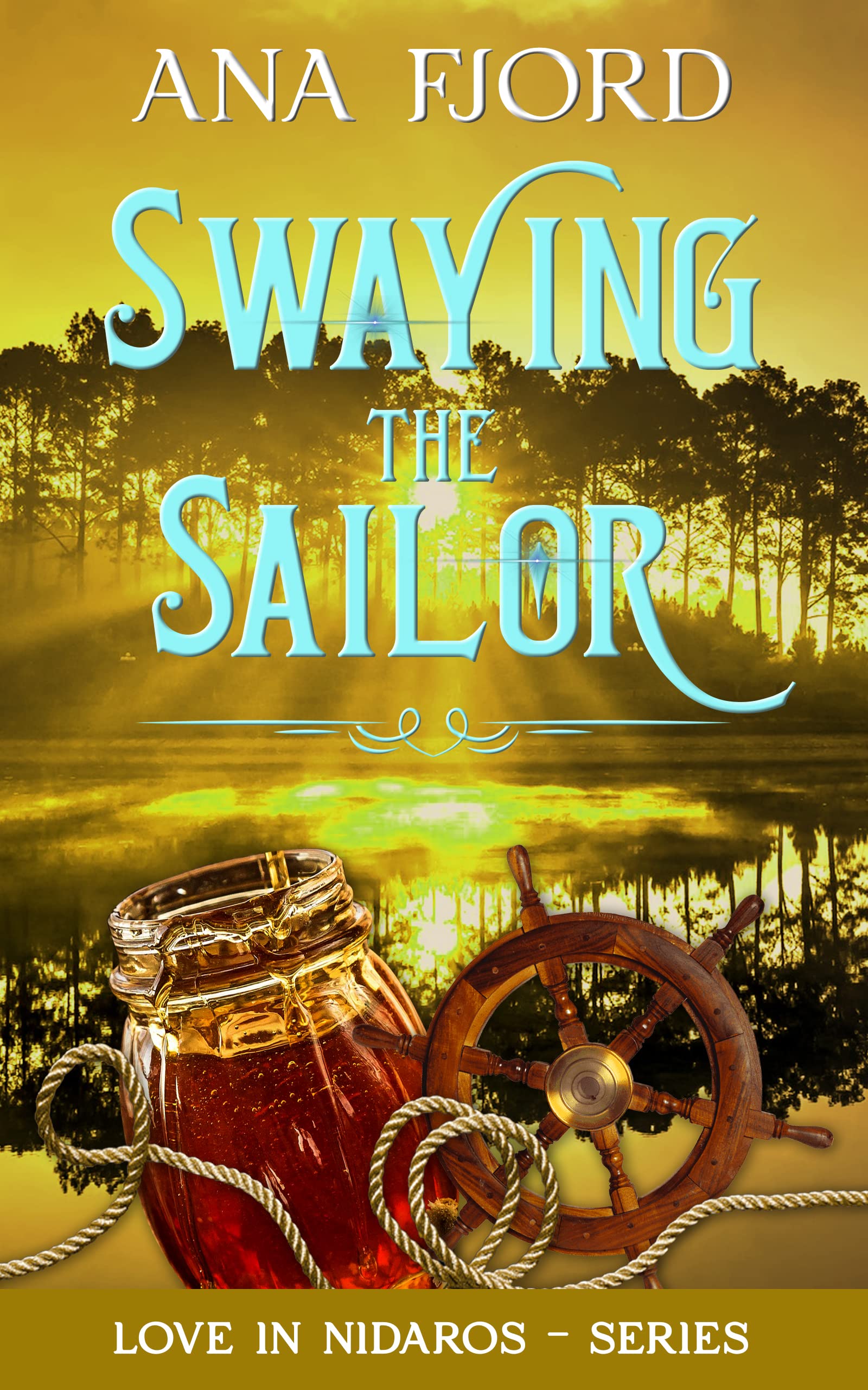 Swaying The Sailor (Love in Nidaros #6)