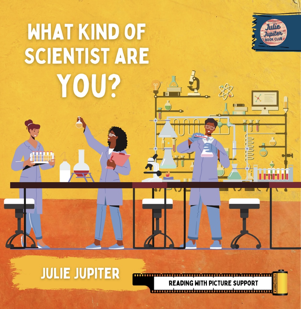 What Kind of Scientist Are YOU? (Julie Jupiter Book Club)