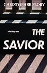 The Savior by Christopher Flory