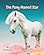 The Pony Named Star