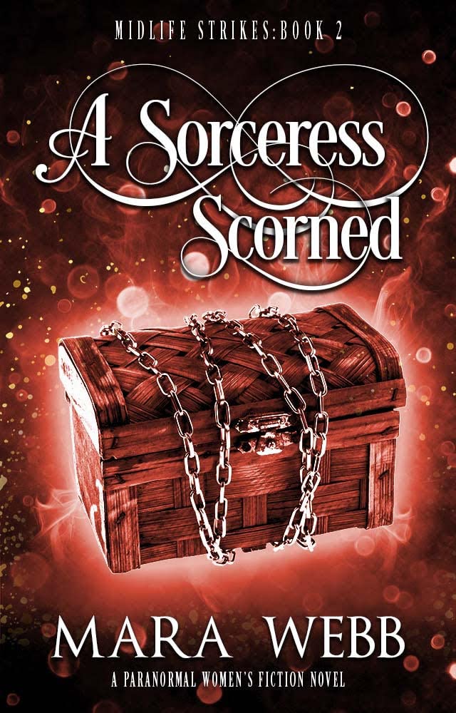 A Sorceress Scorned (Midlife Strikes, #2)