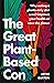 The Great Plant-Based Con: Why eating a plants-only diet won't improve your health or save the planet