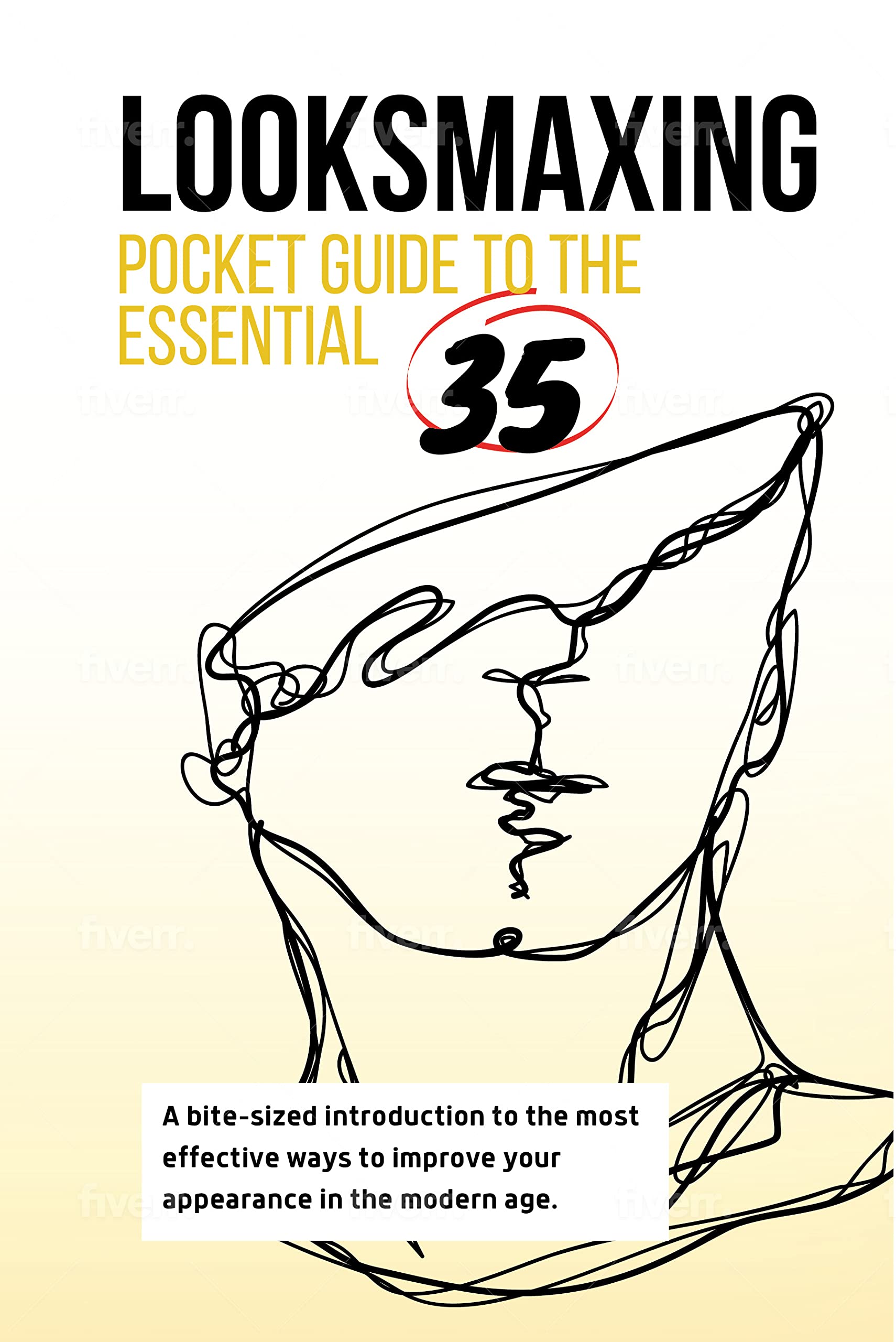Looksmaxing: Pocket Guide to the Essential 35: Collection of Effective Methods to Improve Your Appearance (Kindle Edition)
