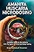 Amanita Muscaria Microdosing by Bil Harret