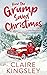 How the Grump Saved Christmas by Claire Kingsley