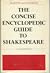 The concise encyclopedic guide to Shakespeare,