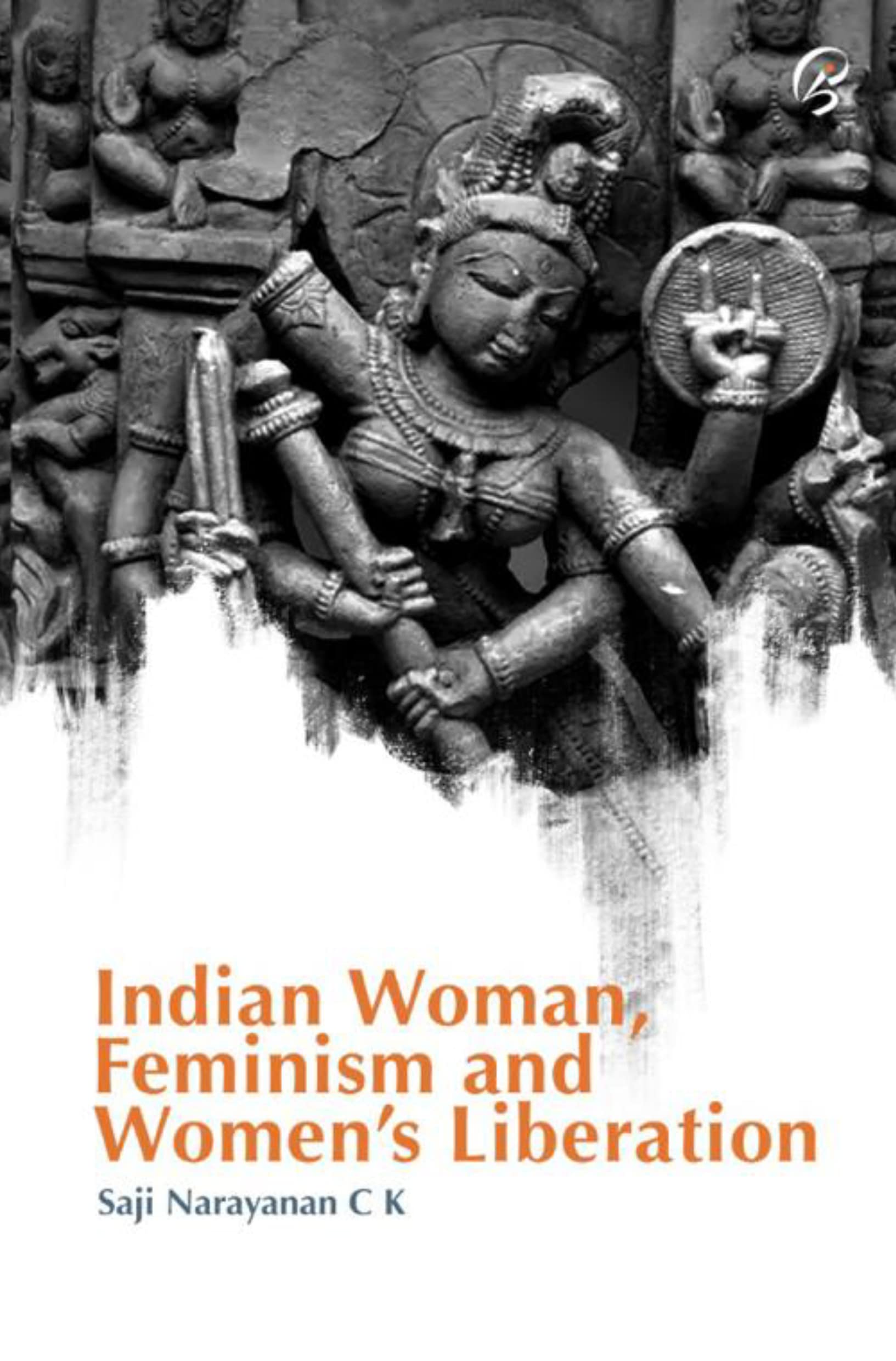 Indian Woman, Feminism and Women’s Liberation