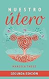 Nuestro Utero: Un...