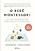 O Bebe Montessori - Guia para criar bebes com amor respeito e compreensao (Em Portugues do Brasil)