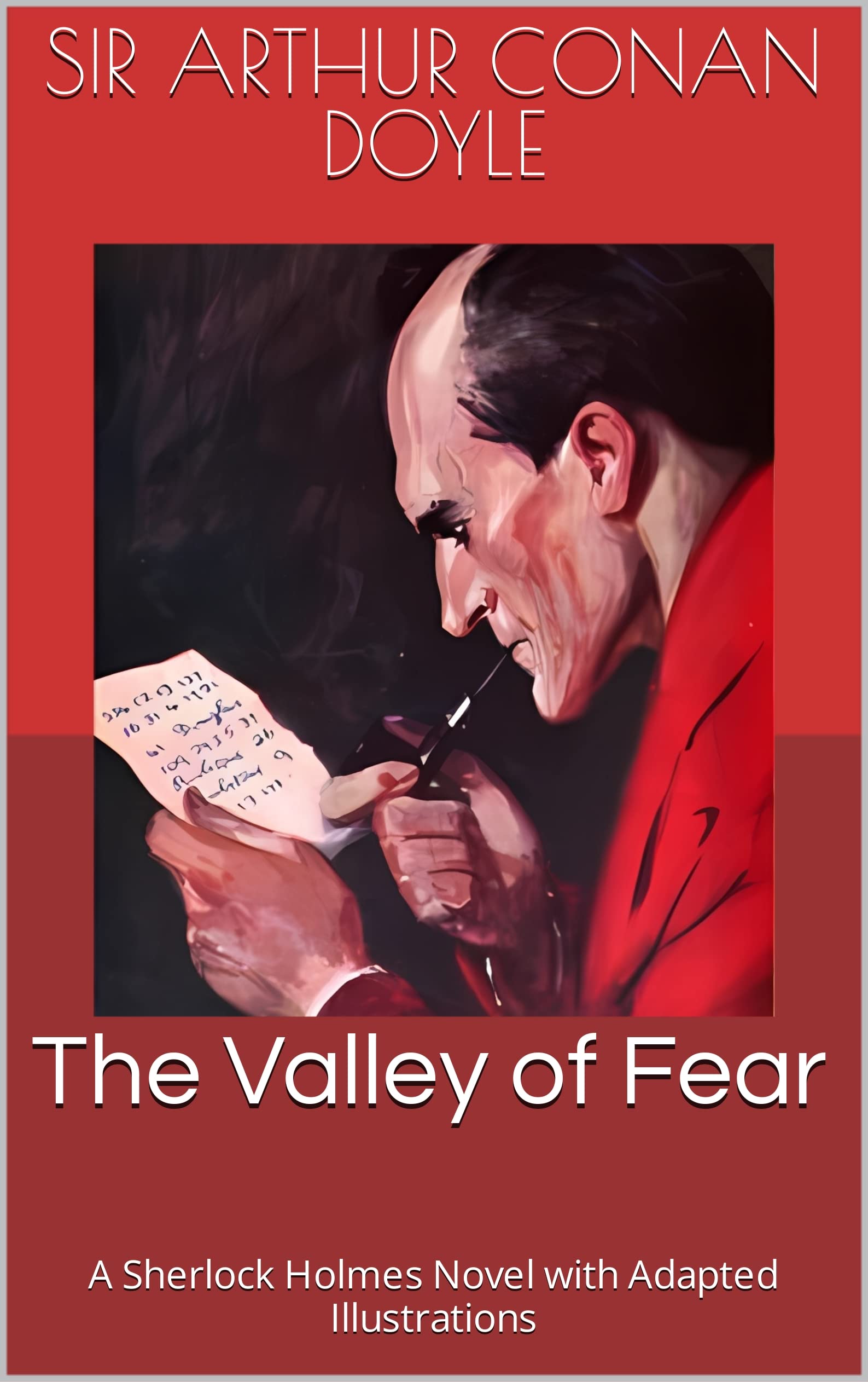 The Valley of Fear: A Sherlock Holmes Novel with Adapted Illustrations