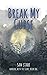 Break My Curse (Running With The Cains Book 1)