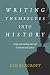 Writing Themselves into History: Emily and Matilda Bancroft in Journals and Letters