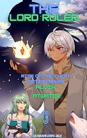 The Lord Ruler (Rise of the Cheat Potion Maker #3)