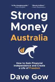 Strong Money Australia: How to Gain Financial Independence and Create a Life of Freedom