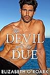 The Devil Gets His Due by Elizabeth O'Roark