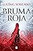 Bruma roja (Bruma roja, #1)