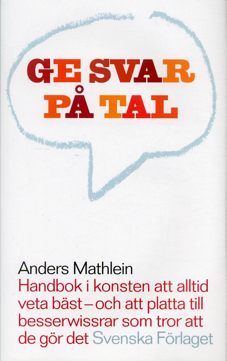Ge svar på tal - Handbok i konsten att alltid veta bäst (Paperback)