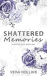 Shattered Memories by Vera Hollins