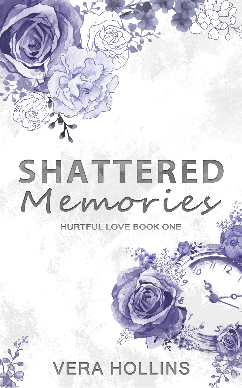 Shattered Memories (Hurtful Love, Book 1)