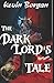 The Dark Lord's Tale by Kevin Borgan
