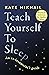 Teach Yourself to Sleep: An...
