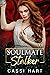 Soulmate Stalker (Stalked, #1)