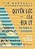 Quyền lực của địa lý: 10 bả...