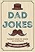 Dad Jokes: An Awesome Puns ...