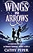 Wings and Arrows Part 6 of ...