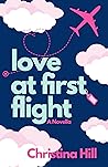 Love at First Flight by Christina  Hill